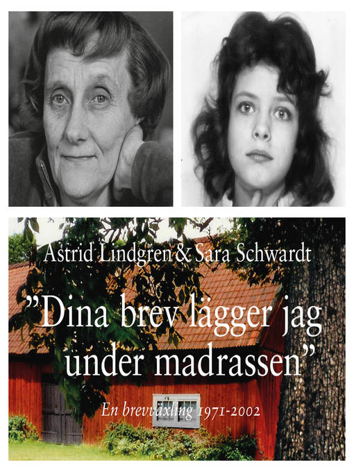 Title details for Dina brev lägger jag under madrassen : en brevväxling 1971-2002 by Astrid Lindgren - Wait list